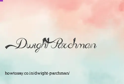 Dwight Parchman