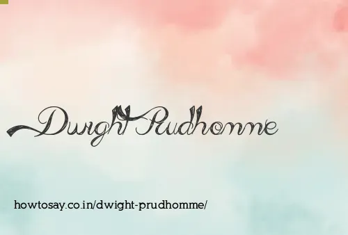 Dwight Prudhomme