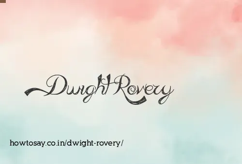 Dwight Rovery