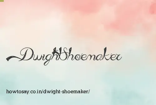 Dwight Shoemaker