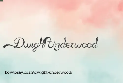 Dwight Underwood