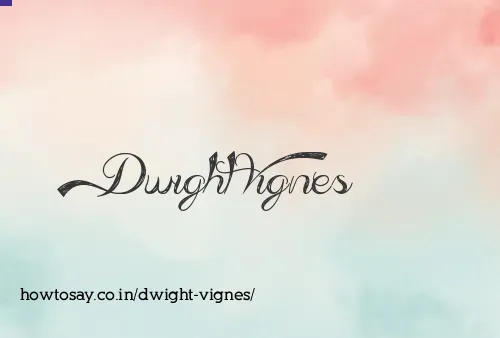 Dwight Vignes