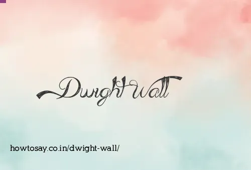 Dwight Wall