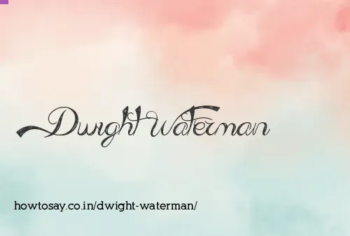 Dwight Waterman