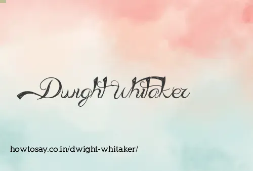 Dwight Whitaker