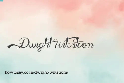 Dwight Wikstrom