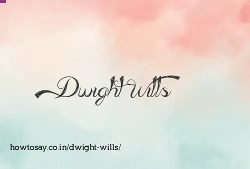 Dwight Wills