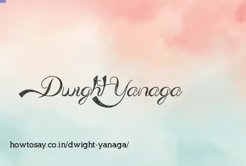Dwight Yanaga