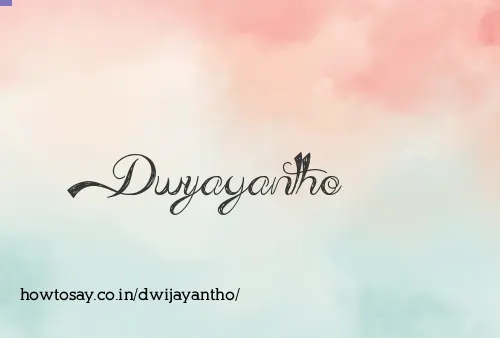 Dwijayantho