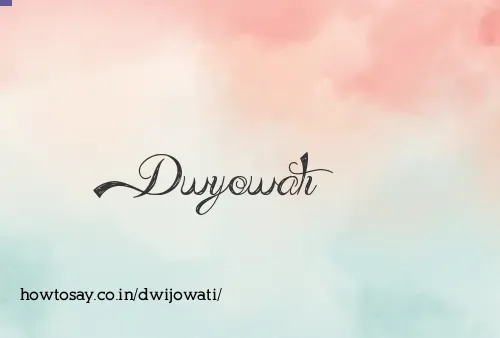 Dwijowati