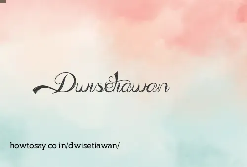 Dwisetiawan