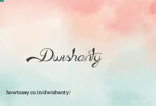 Dwishanty