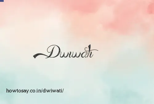 Dwiwati
