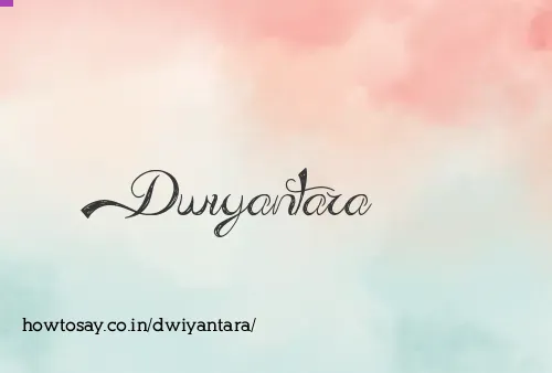 Dwiyantara