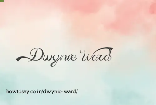 Dwynie Ward