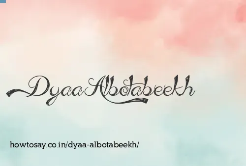 Dyaa Albotabeekh