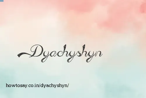 Dyachyshyn