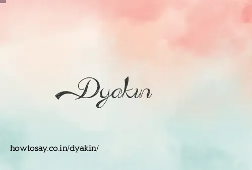 Dyakin