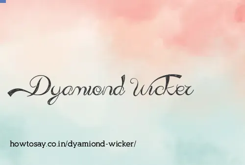 Dyamiond Wicker