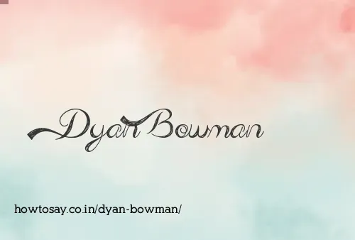 Dyan Bowman