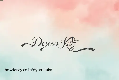 Dyan Kutz
