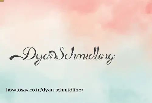 Dyan Schmidling
