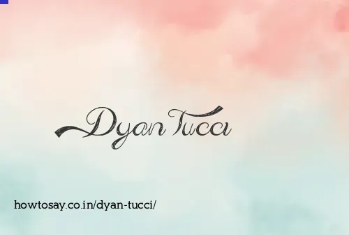 Dyan Tucci