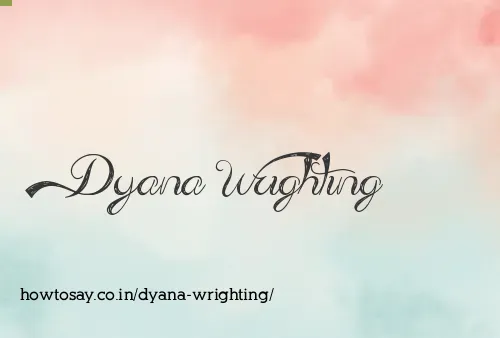 Dyana Wrighting
