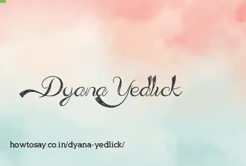 Dyana Yedlick
