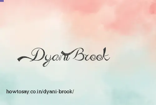 Dyani Brook