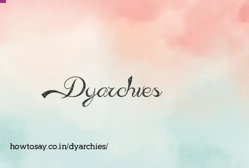 Dyarchies