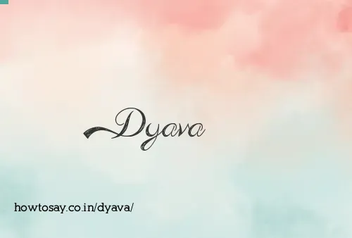 Dyava