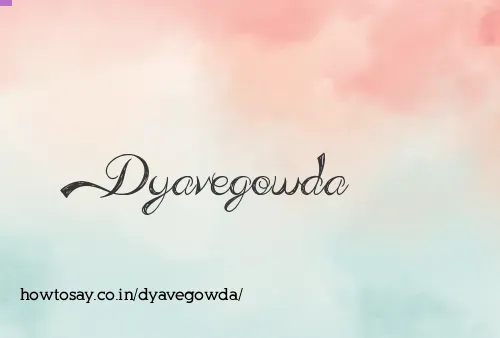 Dyavegowda
