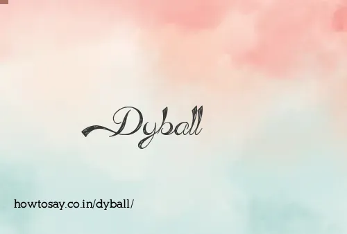 Dyball