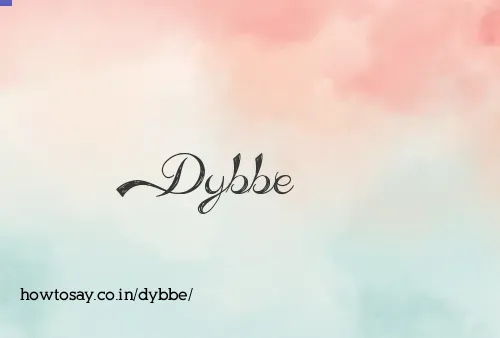 Dybbe
