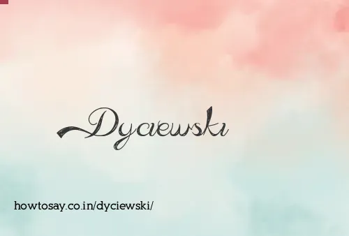 Dyciewski