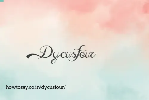 Dycusfour
