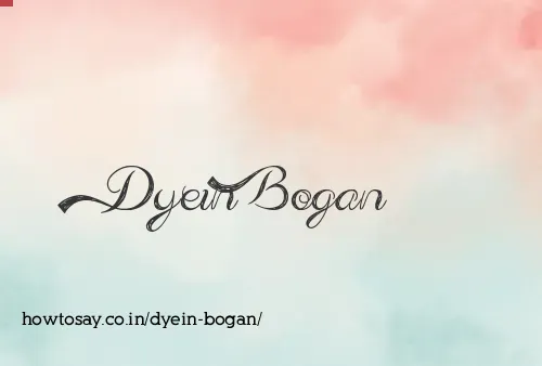 Dyein Bogan