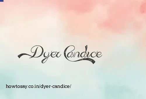 Dyer Candice