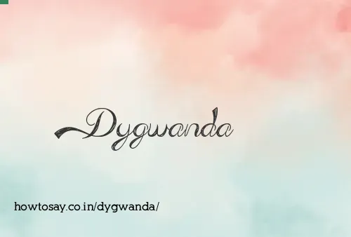 Dygwanda