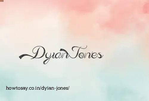 Dyian Jones