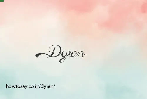 Dyian
