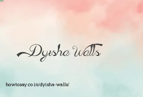 Dyisha Walls