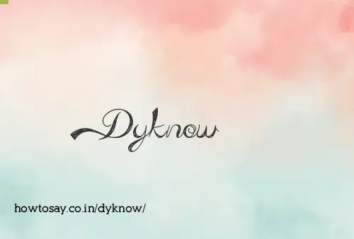 Dyknow