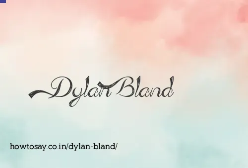 Dylan Bland