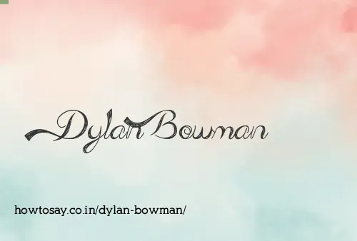 Dylan Bowman