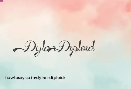 Dylan Diploid