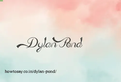 Dylan Pond