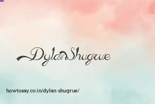 Dylan Shugrue