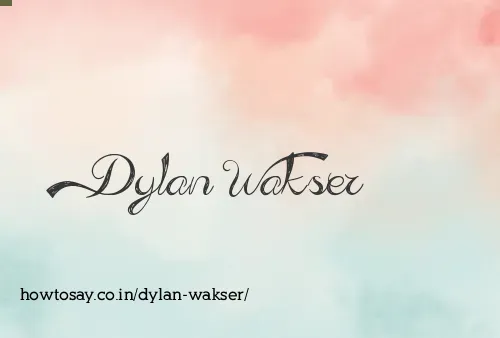 Dylan Wakser